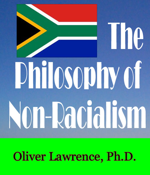 The Philosophy of Non-Racialism by Oliver Lawrence